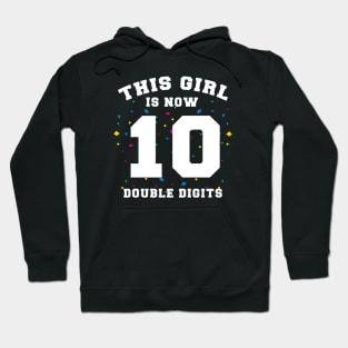 This Girl is Now Double Digits Hoodie